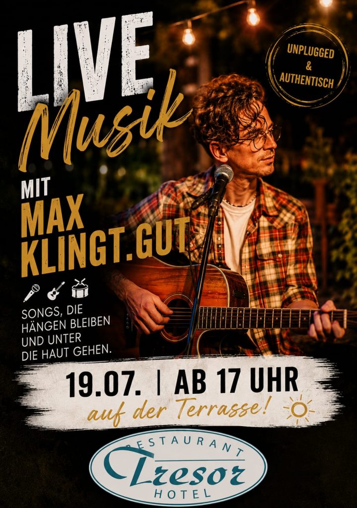 LIVE Musik, unplugged & authentisch: mit Max Klingt.gut am 19. Juli 2026 ab 17 Uhr auf der Terasse im Tresor Kaufungen!